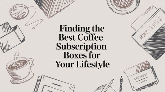 Finding the Best Coffee Subscription Boxes for Your Lifestyle