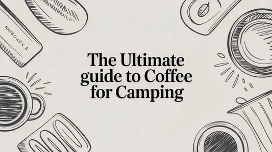 The Ultimate Guide to Coffee for Camping - Lost Without Coffee Co.