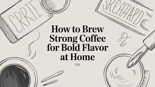 How to Brew Strong Coffee for Bold Flavor at Home - Lost Without Coffee Co.