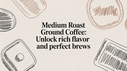 Medium roast ground coffee: Unlock Rich Flavor and Perfect Brews