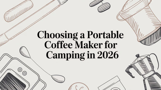 Choosing a Portable Coffee Maker for Camping in 2026