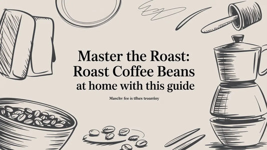 Master the Roast: roast coffee beans at home with this guide