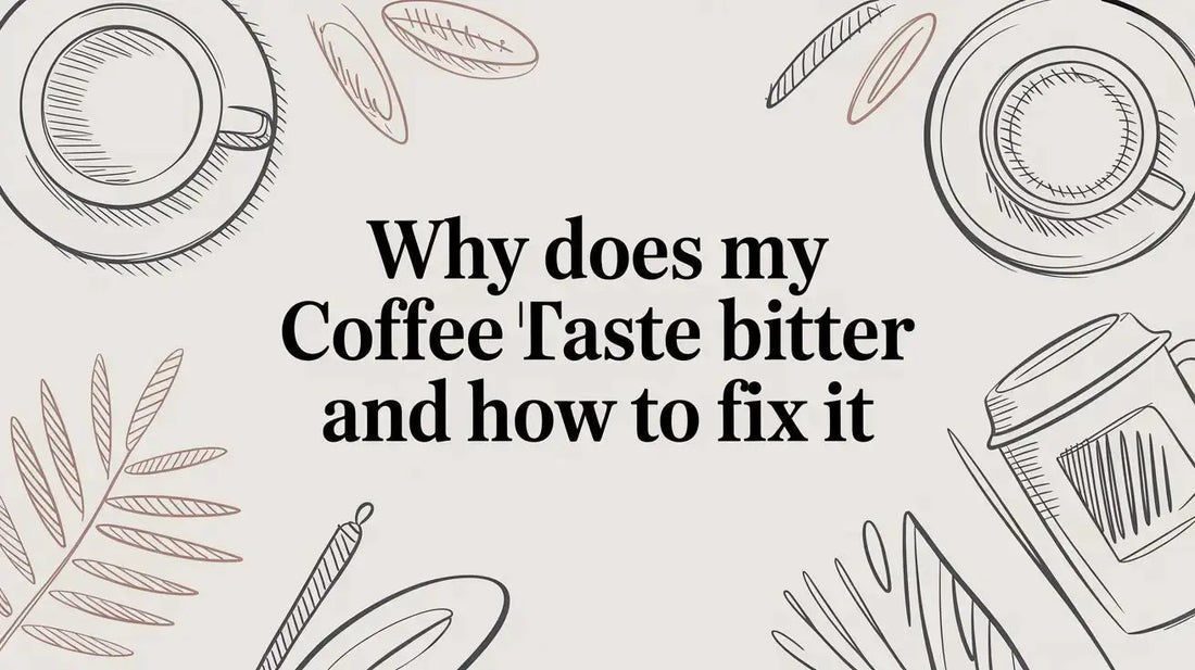Why Does My Coffee Taste Bitter and How to Fix It - Lost Without Coffee Co.