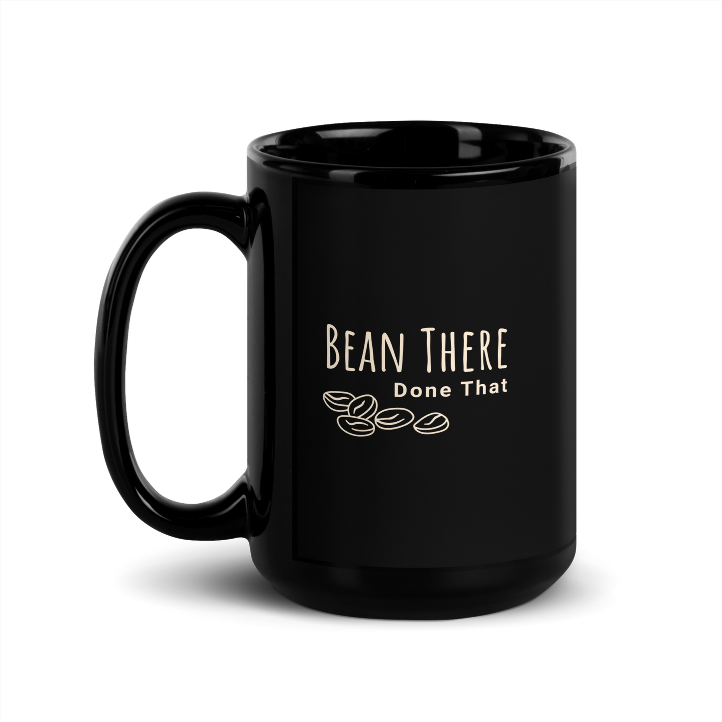 Black glossy coffee mug with "Bean There Done That" text and coffee bean graphic, perfect for tea or coffee lovers.